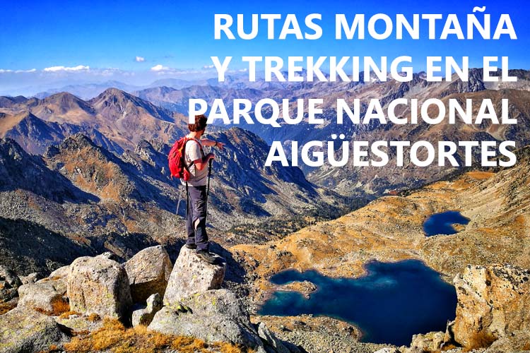 Rutas Montaña y Trekking Parque Nacional Aigüestortes